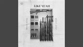 Like Yeah