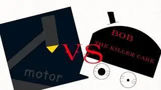 Motor vs bob the killer cake (lost some footage while editing)