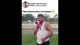 Reality of today's Relatives || Funny meme || cameraman jaldi focus karo #shorts #youtubeshorts