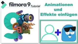 Grafikanimation / Animationen und Effekte in ein Video einf&uuml;gen / Filmora9 Tutorial deutsch
