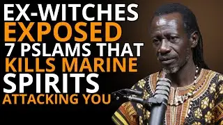 Ex-Witch Reveals 7 Psalms That Defeat Marine Spirits 🌊🔥 | Spiritual Warfare Secrets