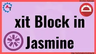 Protractor Tutorial 23 -  What is XIt Block in Jasmine Framework | Jasmine Unit Testing