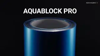 Introducing Sangbo's AquaBlock Pro Barrier Film