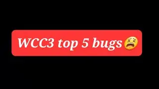 WCC3 top 5 bugs#shorts#wcc3 #capcut