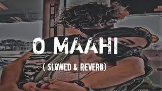 O Maahi (Slowed &Reverb )  @GoogleIndia @vidoe @gana @hindigana @song