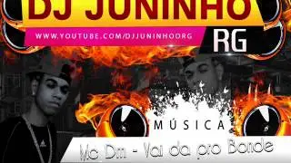 Mc Dm - Vai da pro Bonde [ DJ Juninho RG ]