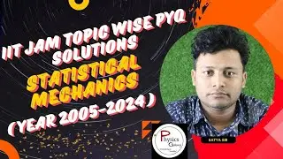 IIT JAM Topic Wise PYQ Solutions||Statistical Mechanics||@physicsgalaxy1537