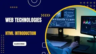 Web Technologies | HTML Introduction| Hyper text Markup language 
