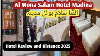 Al Mona Salam Hotel Madina _ Review Distance & Price | Best information for Umrah