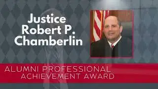 2025 Alumni Professional Achievement Award &ndash; Justice Robert Chamberlin