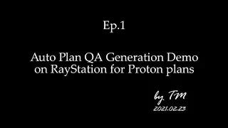EP.1 Proton Plan QA Generation in RayStation with the help of Python Scripting