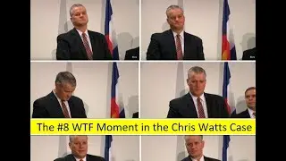 The Eighth Biggest WTF Moment in the Chris Watts Case