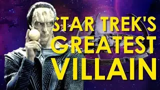 Star Trek's Greatest Villain
