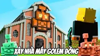 T&ocirc;i X&acirc;y Một NH&Agrave; M&Aacute;Y GOLEM ĐỒNG Trong Minecraft Hardcore!