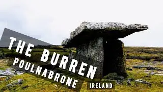The Burren -  Poulnabrone, Burren National Park | IRELAND 🇮🇪