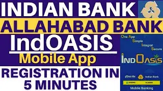 Indian Bank IndOASIS Registration | Indian Bank Internet Banking Register |Application Update 2022 |