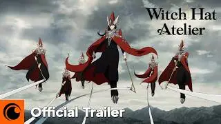 Witch Hat Atelier | Main Trailer | Crunchyroll
