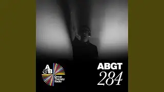 Group Therapy (Messages Pt. 7) (ABGT284)