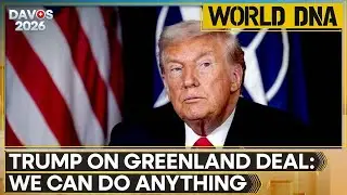 Davos 2026: Europe Relieved as Trump Softens on Greenland | World DNA