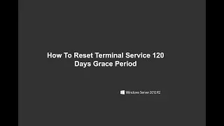 How To Reset Server 2012 R2 Terminal server 120 Days Grace Period