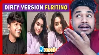 Next Level FLIRTING on Omegle (Dirty Version) | @deval_67_ Omegle Video Reaction