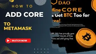 HOW TO ADD CORE TO METAMASK