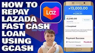 How To Repay Lazada FastCash Loan Using GCash