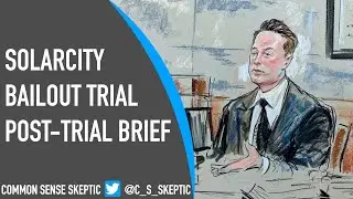 SOLARCITY BAILOUT - Post-Trial Brief Summary