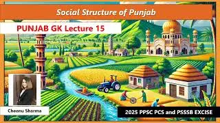 Punjab GK COURSE-Lecture 15-Social Structure of Punjab-Cheenu Sharma-PPSC-PSSSB