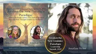 Awaken the New Feminine Paradigm of Leadership with Jonathan Webster