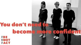 Do You Try To Look Confident As An Actor? Watch This Video!!