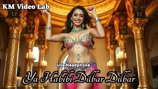 Arabic Night | Arabic Song | Special Night | Ya Habibi Dilbar Dilbar 