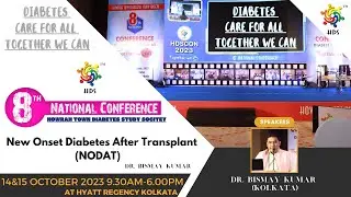 New Onset Diabetes After Transplant (NODAT) - Dr. Bismay Kumar