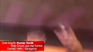 Chura Liya - Kumar Sonik