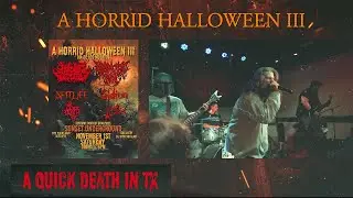 A Quick Death In TX - A HORRID HALLOWEEN III (FULL SHOW)