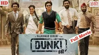 Dunki Full Movie | Hindi Dubbed | HD | Review Facts | Taapsee Pannu | Shah Rukh Khan