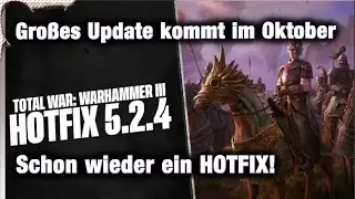 HOFTIX 5.2.4 - Chaoskampagne repariert und Ankündigung für großes Update! Total War: Warhammer 3