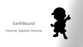 Home Sweet Home - EarthBound