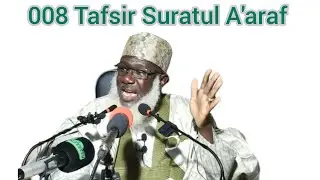 008 Tafseer Suratul A'araf