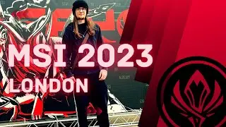 MSI 2023 - LONDON - VLOG - G2 VS BLG