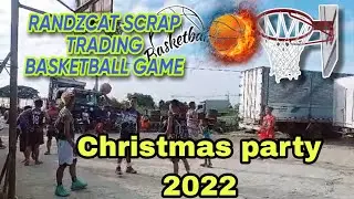 BASKETBALL GAME,, December 23 Christmas Party 2022 ng RANDZCAT SCRAP TRADING.