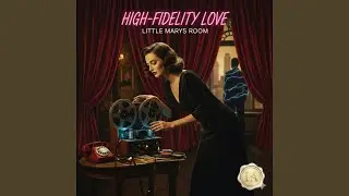 High-Fidelity Love