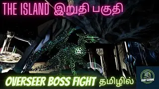 ARK survival evolved the overseer boss fight the island map FINAL PART in tamil.
