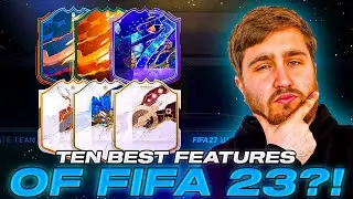 The Ten Best Features On FIFA 23!