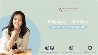 Preguntar a la vida o no tener constancia  | Gloria Arroyave