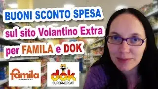 BUONI SCONTO SPESA sito Volantino Extra per FAMILA e DOK