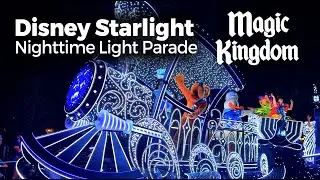 Disney Starlight Parade | NEW Walt Disney World Nighttime Parade at Magic Kingdom Park
