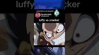 luffy vs cracker #onepiece #luffy