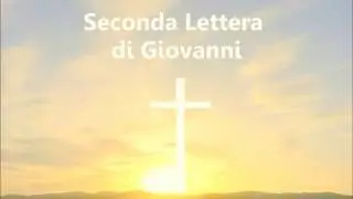 [Audio Bibbia in italiano] ✥ 24. Seconda Lettera di Giovanni ✥