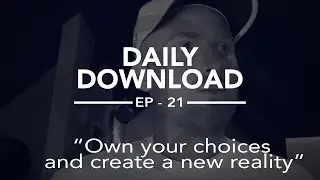 Chris Duncan Daily Inspiration 21 Own your choices and create a new reality
